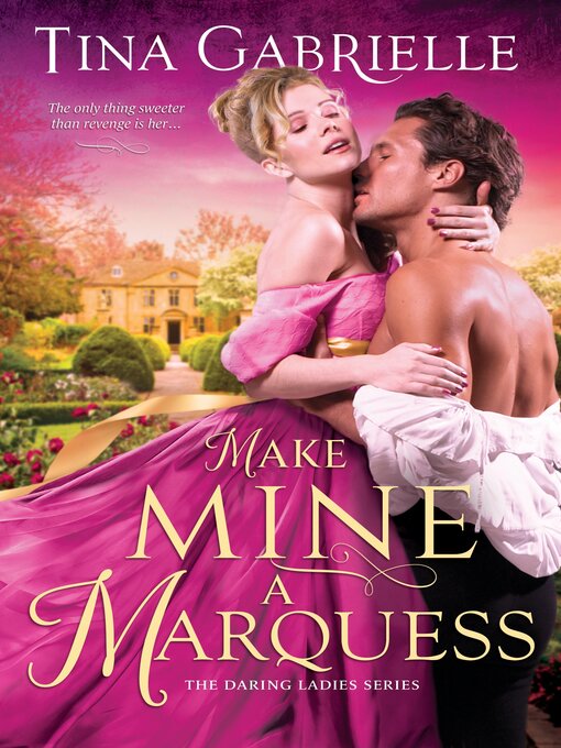 Title details for Make Mine a Marquess by Tina Gabrielle - Wait list